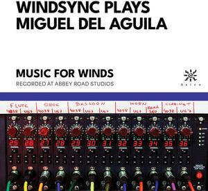 CD диск Del Aguila / Windsync: WindSync Plays Miguel del Aguila
