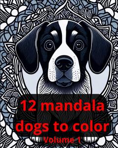 12 mandala dogs to color (Independently published)