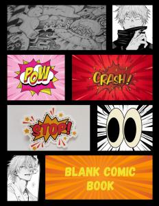 “Blank Comic Book for Kids and Adults: Make Your Own Superhero Stories | Sketch & Doodle Comic Panels” (Independently published)