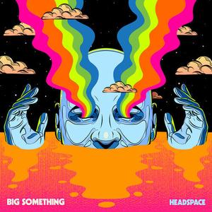 Виниловая пластинка Big Something: Headspace