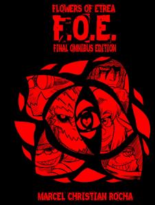 Flowers of Etrea: Final Omnibus Edition: FOE:FOE (Independently published)