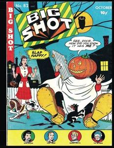 Big Shot #82: Golden Age Humor Comic 1947 (CreateSpace Independent Publishing Platform)