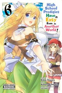 Манга High School Prodigies Have it Easy Even in Another World! Manga Volume 6