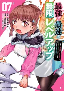 The Strongest and Fastest Infinite Level Up (7) ~With the Skills [Experience Points 1000x] and [Level Free], I Break Free from the Level Cap and Become Unrivaled~ (KC Deluxe)