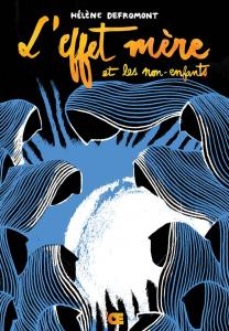 Effet mère (L'): et les non-enfants (OEUF)