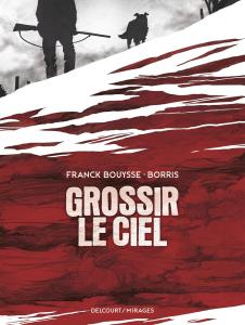 Grossir le ciel (DELCOURT)