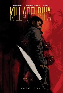Killadelphia Deluxe Edition Book Two (2) (Image Comics)