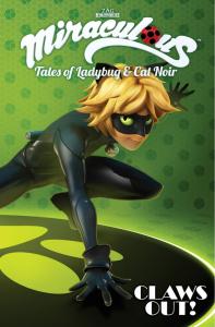 Miraculous: Tales of Ladybug and Cat Noir: Claws Out (MIRACULOUS TALES LADYBUG & CAT NOIR TP S1) (Action Lab Entertainment)