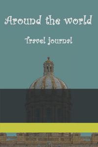Around the world: Travel journal (Independently published)