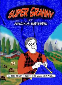 Super Granny (CreateSpace Independent Publishing Platform)