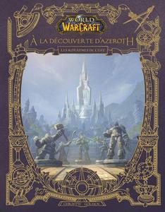 World of Warcraft : À la découverte d'Azeroth - Les royaumes de l'Est (PANINI)