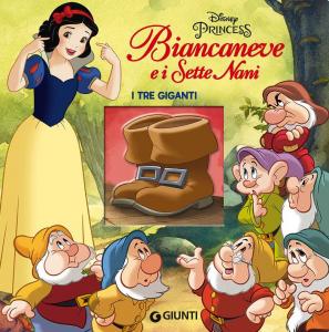 I tre giganti. Biancaneve e i sette nani. Disney princess (Disney Libri)