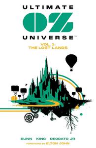 Ultimate OZ Universe: The Lost Lands (Artists, Writers & Artisans)
