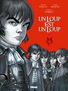 Un loup est un loup - Tome 01 (GLENAT)