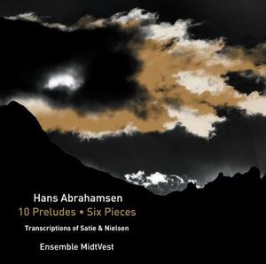 CD диск Abrahamsen / Ensemble Midtvest: Hans Abrahamsen: 10 Preludes - Six Pieces