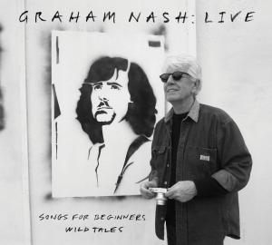 Диск CD Live: Songs For Beginners / Wild Tales - Graham Nash