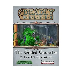 Модуль Deadly Delves - The Gilded Gauntlet, Pathfinder Roleplaying (Jon Brazer Productions)