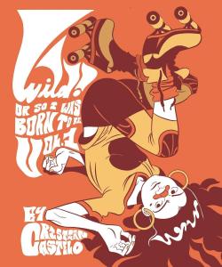 Wild: Or So I Was Born To Be (1) (Oni Press)