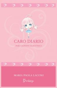 Caro diario: Per giovani scrittrici (Italian Edition) (Independently published)