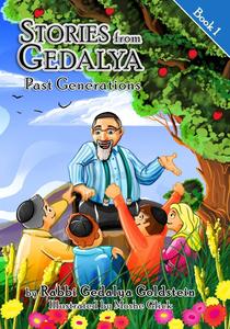 Stories from Gedalya: Book 1; Past Generations (CreateSpace Independent Publishing Platform)