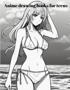 anime drawing books for teens (Independently published)