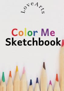 Color Me Sketchbook: For arts of all mediums that anyone can use! (Independently published)