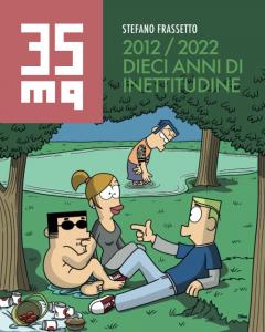 35 MQ: 2012/2022 Dieci anni di inettitudine (Italian Edition) (Independently published)