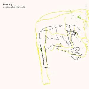 Виниловая пластинка Lambchop - What Another Man Spills