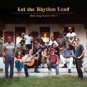 Виниловая пластинка Artists For Peace And Justice - Let The Rhythm Lead: Haiti Song Summit, Vol. 1