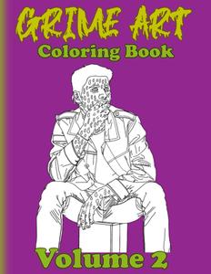 Grime Art Coloring Book: Volume 2 (Independently published)