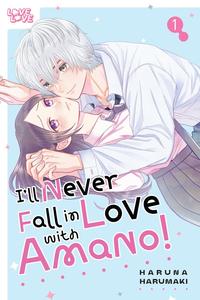 I'll Never Fall in Love With Amano!, Volume 1 (LoveLove)