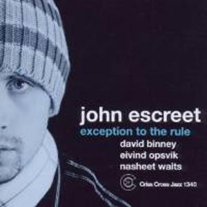 Диск CD Exception To The Rule - John Escreet