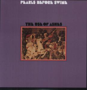 Виниловая пластинка Pearls Before Swine: The Use Of Ashes