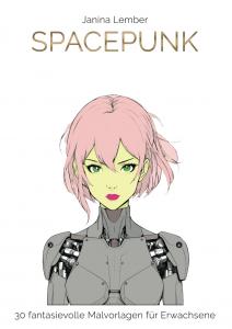 Spacepunk : 30 fantasievolle Malvorlagen für Erwachsene (German Edition) (Independently published)