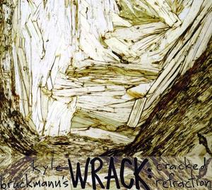 CD диск Bruckmanns Wrack, Kyle: Cracked Refraction
