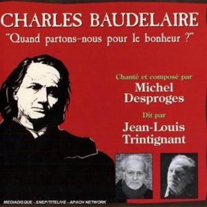 CD диск Desproges, Michel & Trintignant, Jean-Louis: Baudelaire: Quand Partons-Nous Pour Le Bonheur
