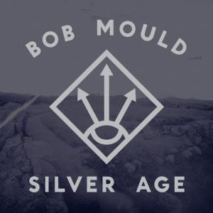 Виниловая пластинка LP Silver Age - Bob Mould