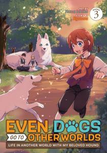 Манга Even Dogs Go to Other Worlds: Life in Another World with My Beloved Hound Manga Volume 3