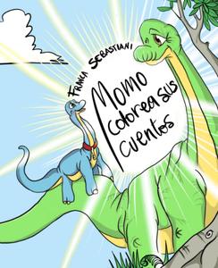 MOMO COLOREA SUS CUENTOS (Spanish Edition) (Independently published)