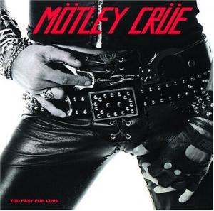 Виниловая пластинка Motley Crue - Too Fast For Love