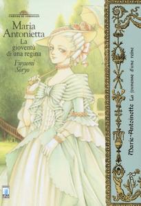 Maria Antonietta. La gioventù dì una regina (Star Comics)