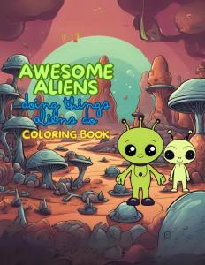 Amazing Aliens: Doing Things Aliens Do (Independently published)