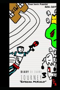 Diary of JuanF Journey 3 "Entering McKinley" (DOFJFJ Phase 1) (Independently published)