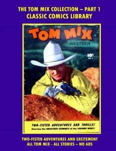 Tom Mix Western Comic Collcetion: Email Request Classic Comics Library Catalog (CreateSpace Independent Publishing Platform)
