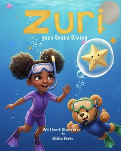 Zuri goes Scuba Diving (Zuri’s Night time Adventures) (Independently published)