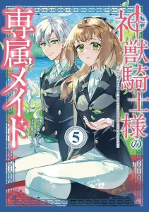 The Divine Beast Knight's Exclusive Maid: The Noble Lady Called Incompetent Was Actually a Rare Holy Attribute User (5) (KCx)