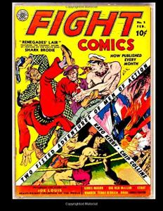 Fight Comics #2: Comics From The Golden Age 1940 (CreateSpace Independent Publishing Platform)