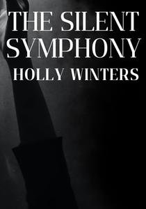 The Silent Symphony (Independently published)