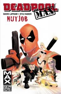 Deadpool Max: Nutjob (Marvel Enterprises)