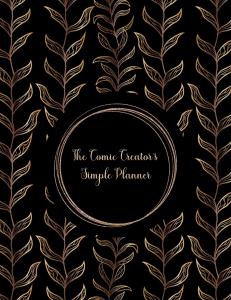 The Comic Creator's Simple Planner (Independently published)